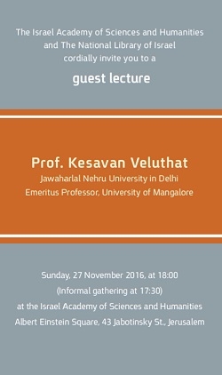 Guest lecture: Prof. Kesavan Veluthat will speak on "History and Historiography in Constituting a Region: The Case of Kerala"