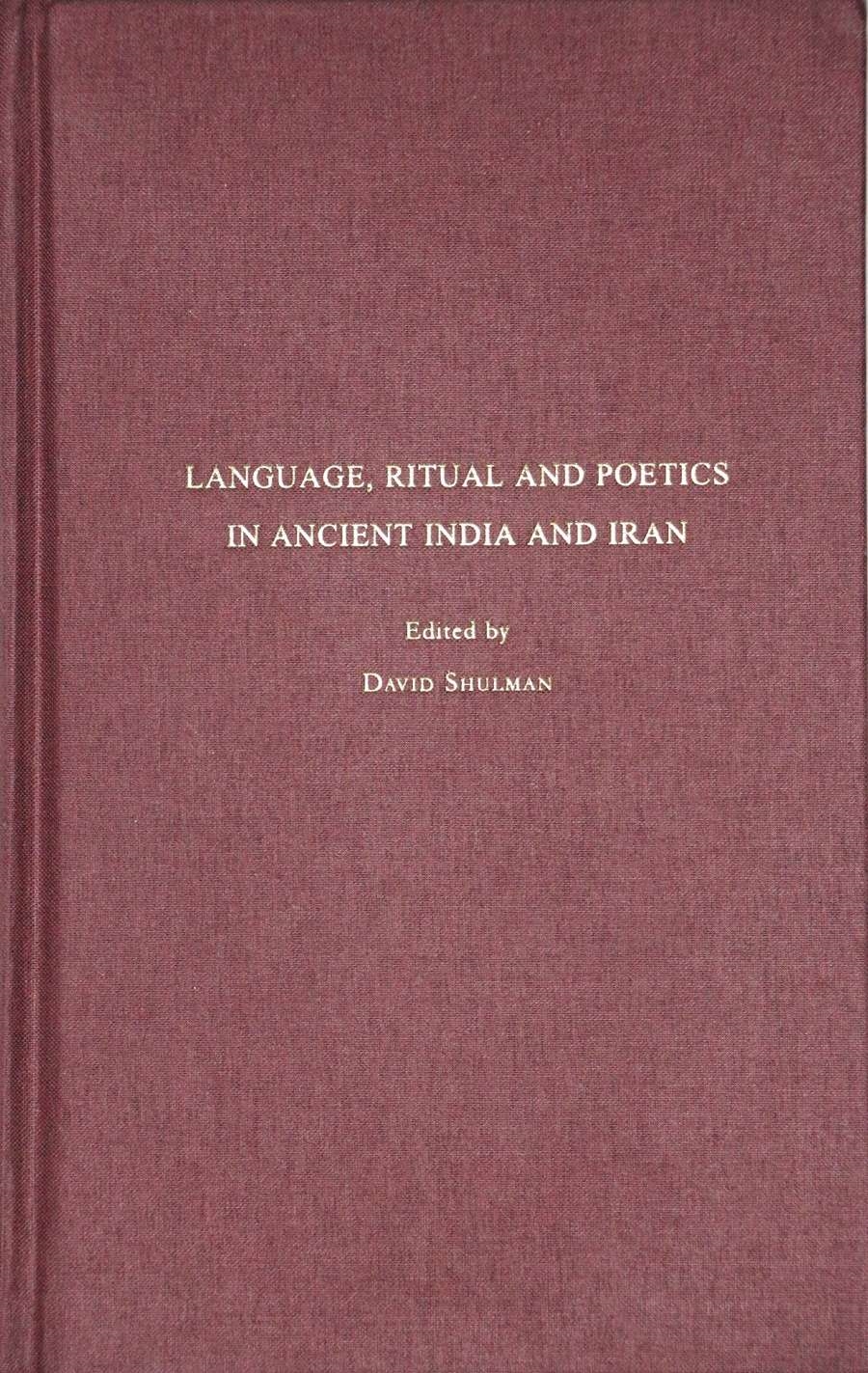 Language, Ritual and Poetics in Ancient India and Iran