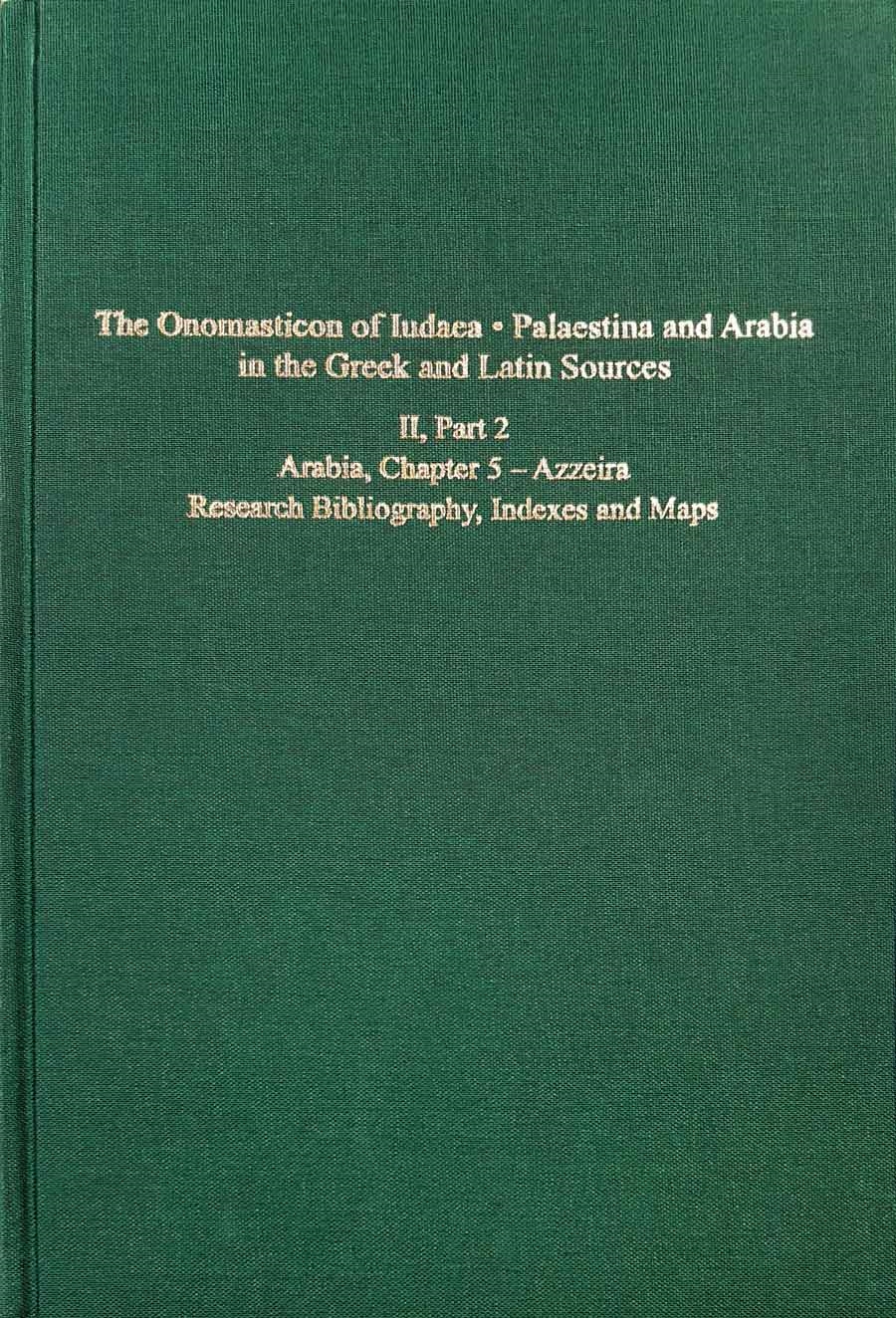 The Onomasticon of Iudaea • Palaestina and Arabia in the Greek and Latin Sources 