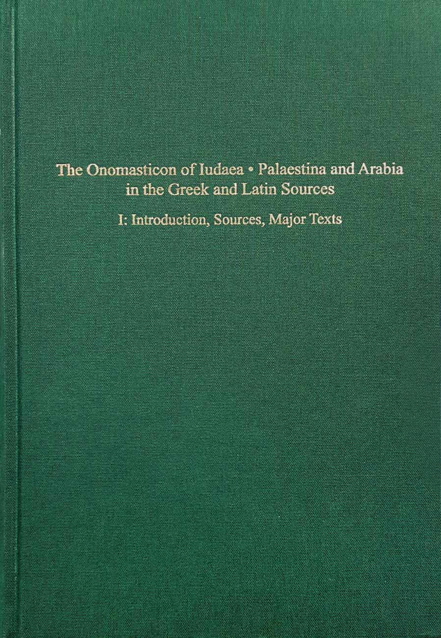 The Onomasticon of Iudaea • Palaestina and Arabia in the Greek and Latin Sources 