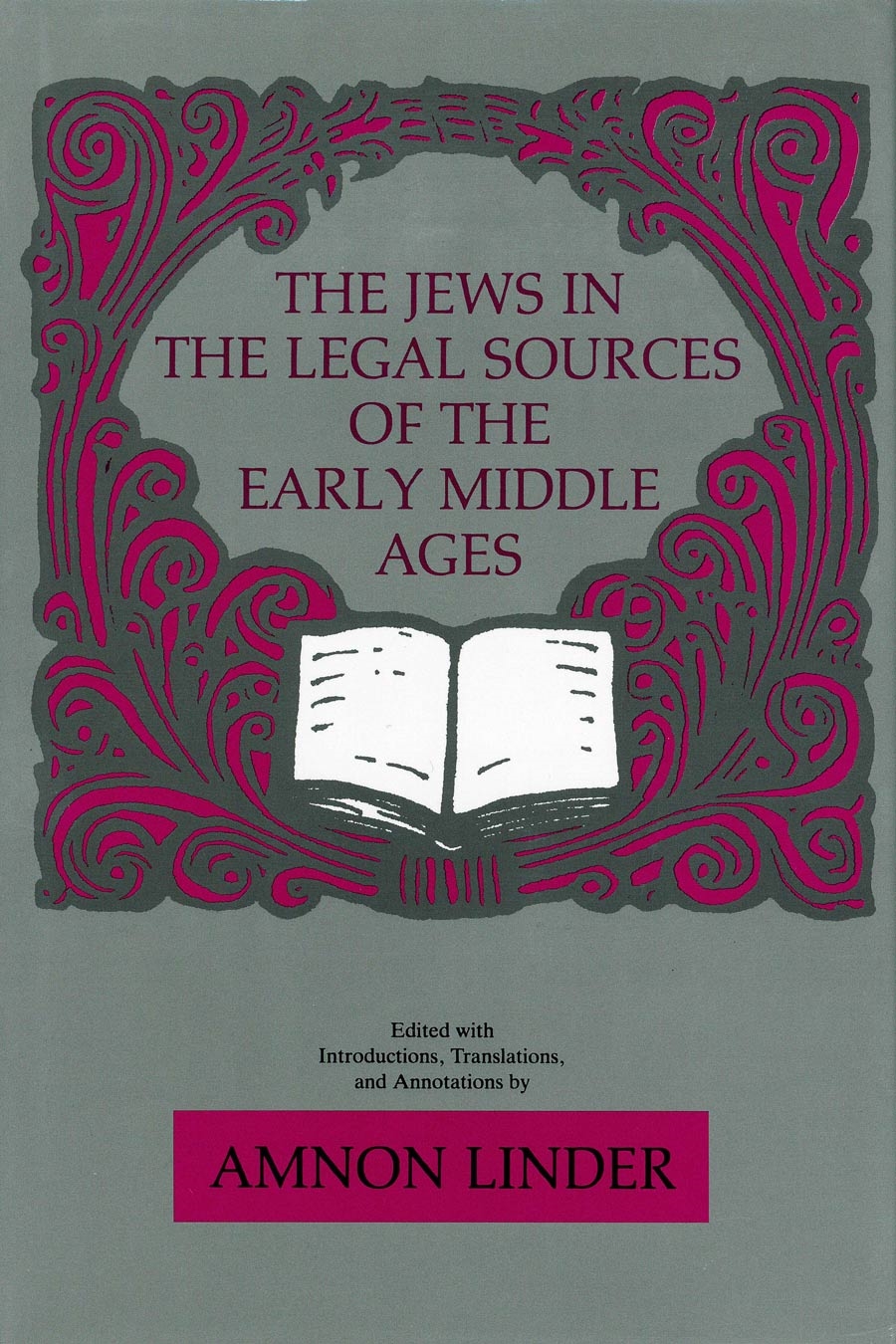 The Jews in the Legal Sources of the Early Middle Ages