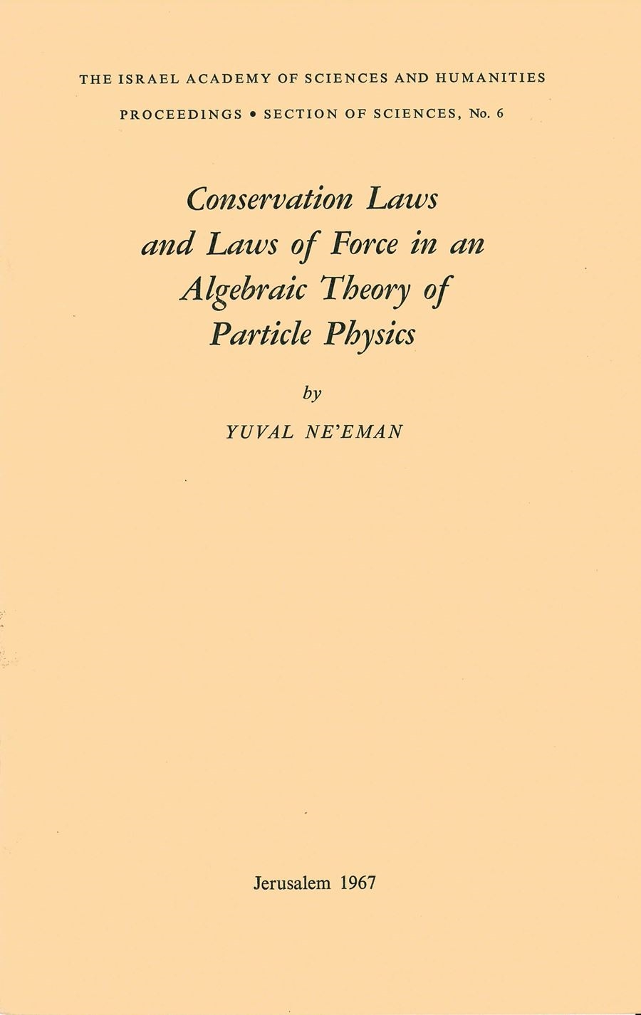 Conservation Laws and Laws of Force in an Algebraic Theory of Particle Physics
