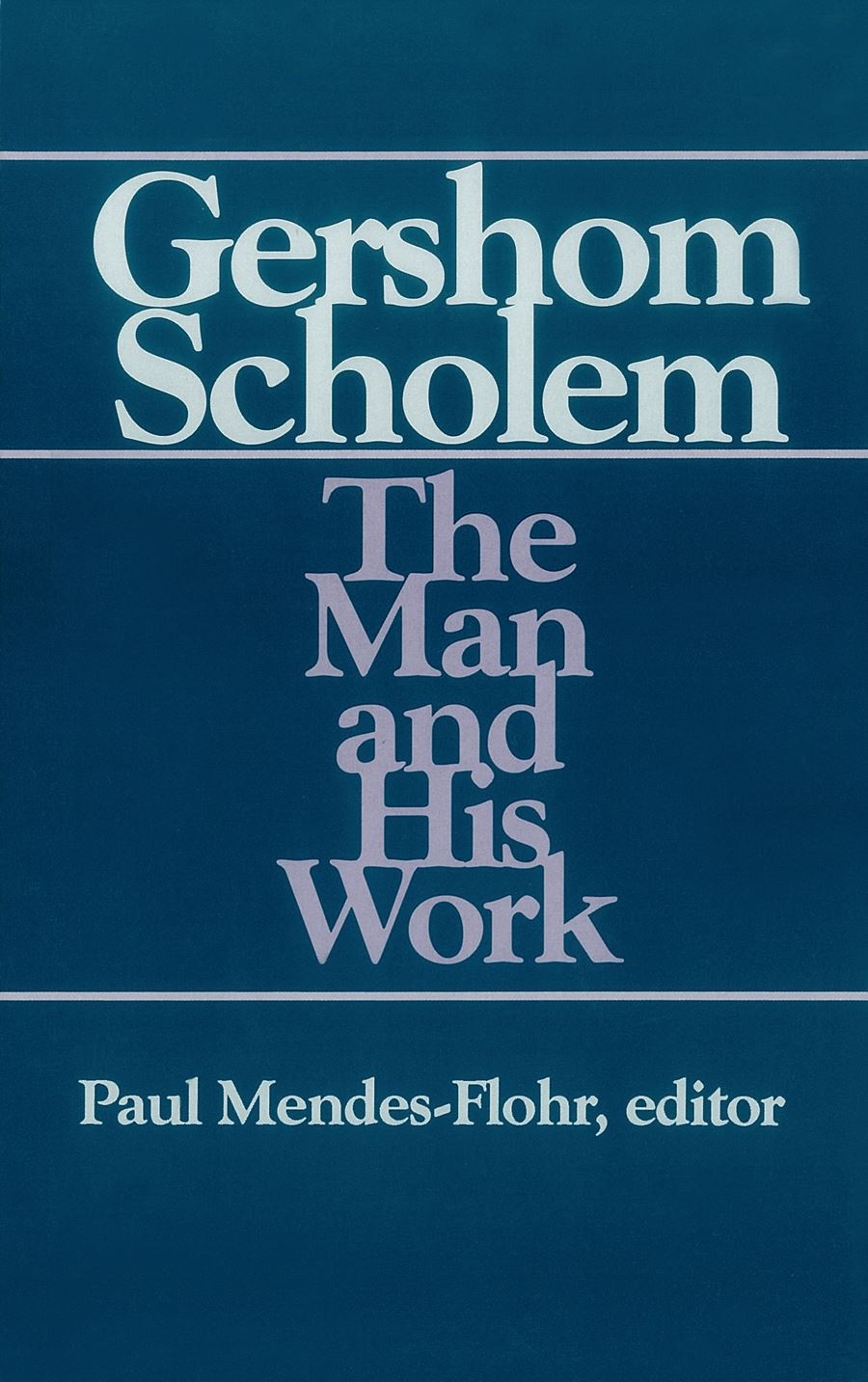 Gershom Scholem – The Man and His Work