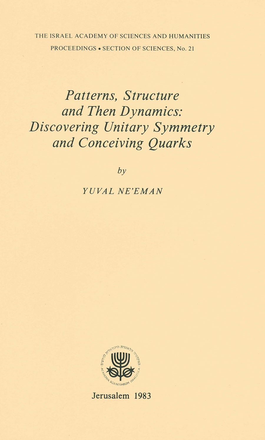 Patterns, Structure and then Dynamics: Discovering Unitary Symmetry and Conceiving Quarks