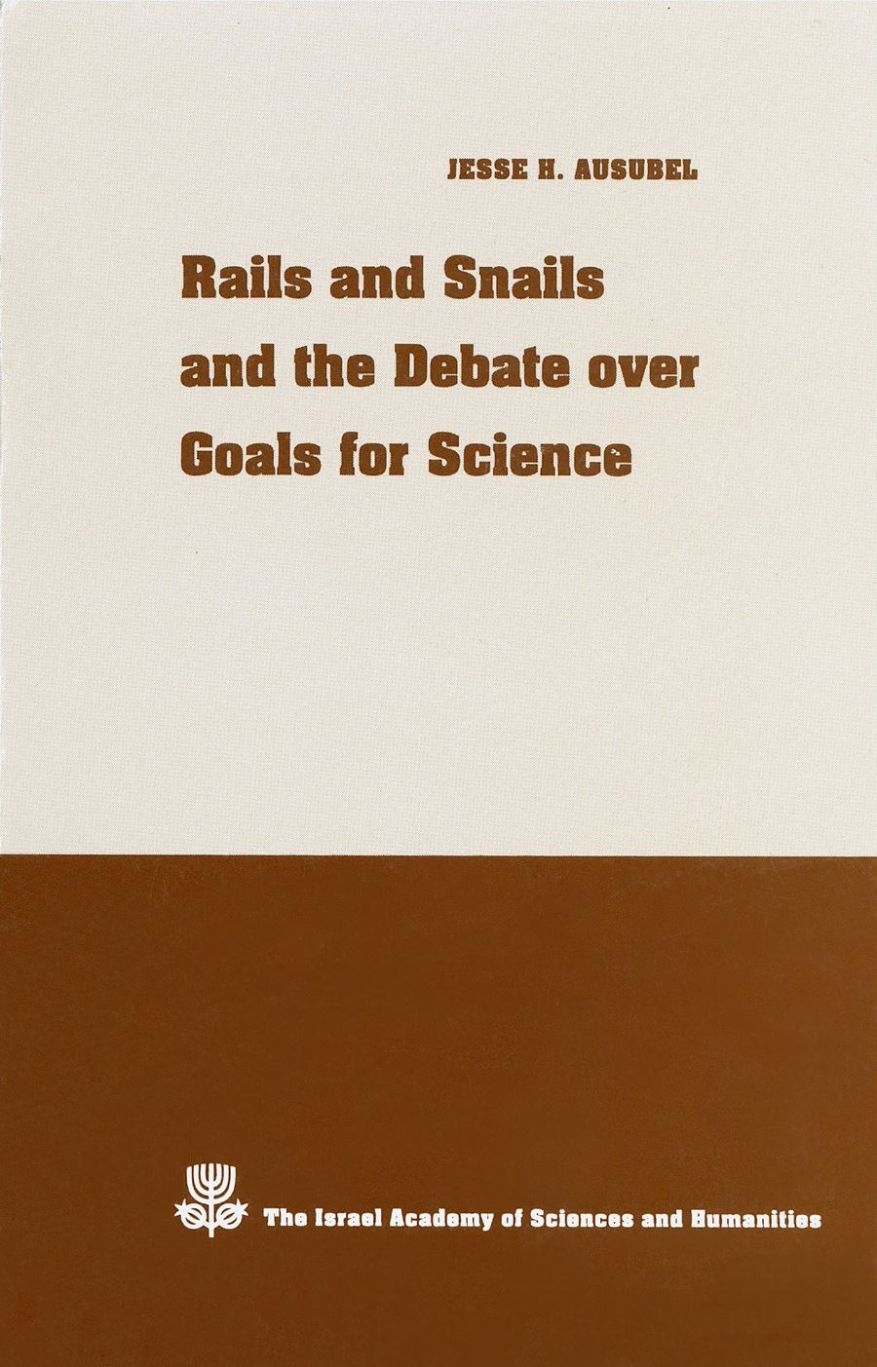 Rails and Snails and the Debate over Goals for Science