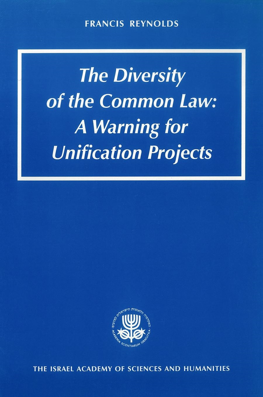 The Diversity of the Common Law: A Warning for Unification Projects