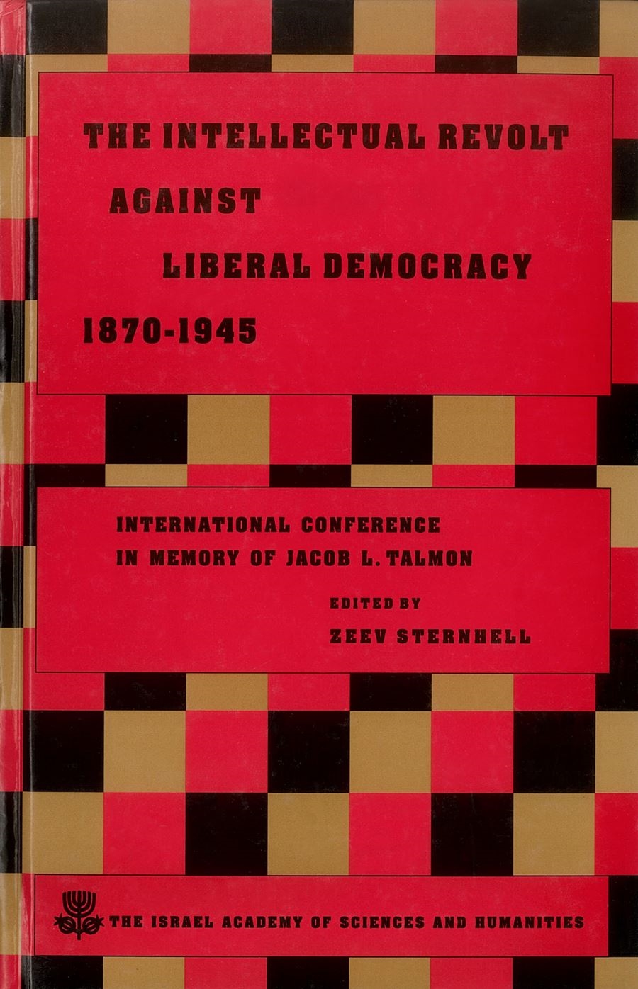 The Intellectual Revolt against Liberal Democracy, 1870–1945